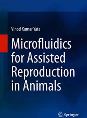 【预订】Microfluidics for Assisted Reproduction in Animals