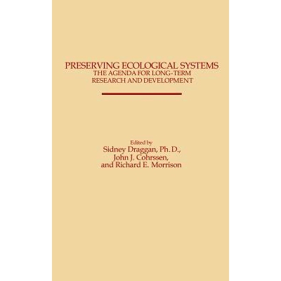 预订 Preserving Ecological Systems: The Agenda for Long-Term Research and Development: 9780275923372