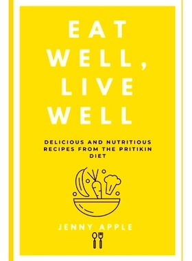 预订 Eat Well, Live Well: Delicious and Nutritious Recipes from the Pritikin Diet: 9798373822763