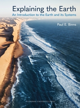 预订 Explaining the Earth: An Introduction to the Earth and its Systems 地球：一个解释: 9781780461052