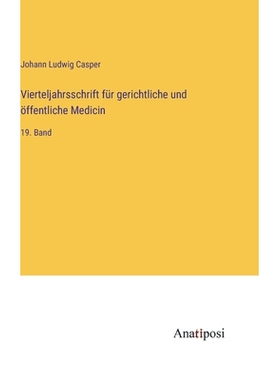 预订 Vierteljahrsschrift für gerichtliche und öffentliche Medicin: 19. Band: 9783382063214