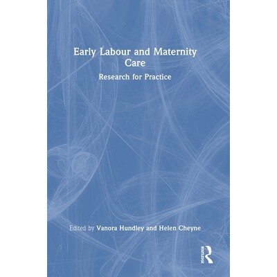 预订 Early Labour and Maternity Care Research for Practice 早期分娩与产科护理：实践研究 9781032829883