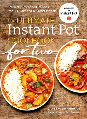 预订 The Ultimate Instant Pot(r) Cookbook for Two: Perfectly Portioned Recipes for 3-Quart and 6-Quart Models