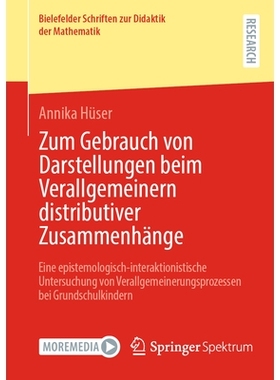 预订 Zum Gebrauch von Darstellungen beim Verallgemeinern distributiver Zusammenhänge: Eine epistemologisch-interaktioni
