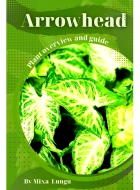 预订 Arrowhead: Plant overview and guide: 9798395988324