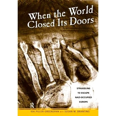 预订 When the World Closed Its Doors: Struggling to Escape Nazi-occupied Europe: 9781594512537