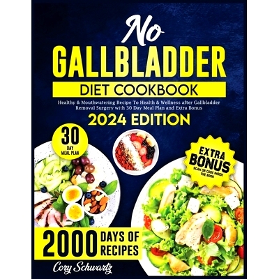 预订 No Gallbladder Diet Cookbook: 2000 Days of Healthy & Mouthwatering Recipe To Health & Wellness after Gallbladder Re