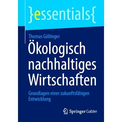 预订 Ökologisch Nachhaltiges Wirtschaften: Grundlagen Einer Zukunftsfähigen Entwicklung: 9783658462871