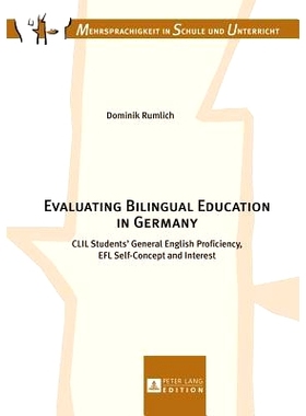 预订 Evaluating Bilingual Education in Germany: CLIL Students’ General English Proficiency, EFL Self-Concept and Intere