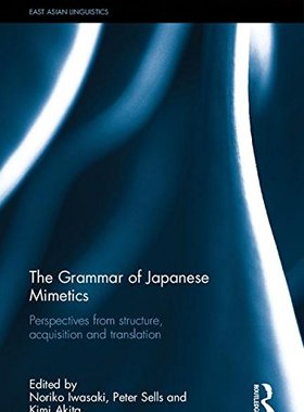 【预订】The Grammar of Japanese Mimetics