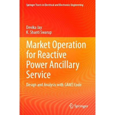 预订 Market Operation for Reactive Power Ancillary Service: Design and Analysis with GAMS Code 无功功率辅助服务市场化运
