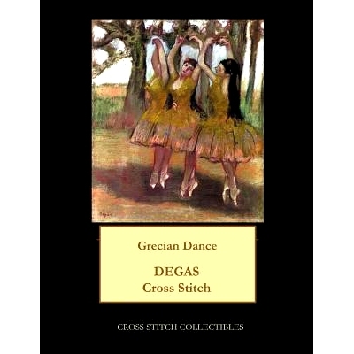 预订 Grecian Dance: Degas Cross Stitch Pattern: 9781977536969