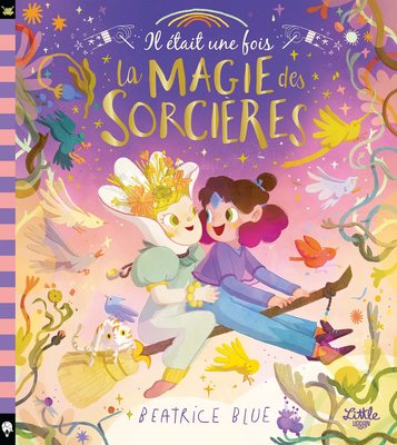 现货 Beatrice Blue新作 从前有个小女巫 法语原版 西班牙插画师 儿童绘本精装 Il était une fois la magie des sorcières