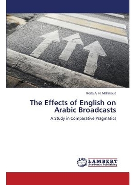预订 The Effects of English on Arabic Broadcasts 英语阿拉伯语广播的影响: 9783659228537
