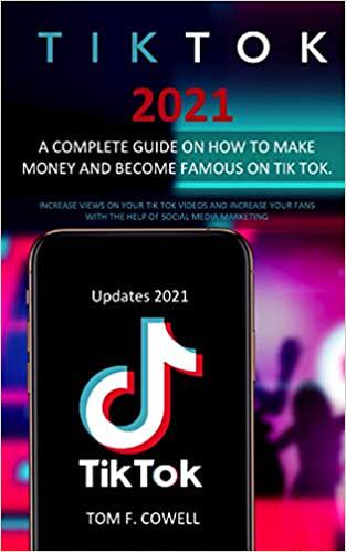 【预订】Tik Tok 2021: A Complete Guide on How to Make Money and Become Famou 9798599529255使用感如何?