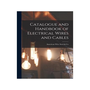 [预订]Catalogue and Handbook of Electrical Wires and Cables 9781016824828