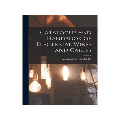 [预订]Catalogue and Handbook of Electrical Wires and Cables 9781016824828