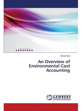 预订 An Overview of Environmental Cost Accounting 环境成本会计的概述: 9783659646614