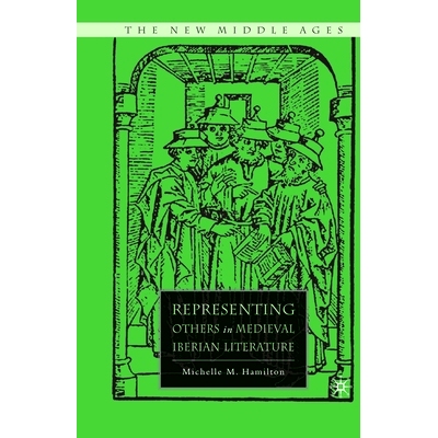 预订 Representing Others in Medieval Iberian Literature: 9781349538447