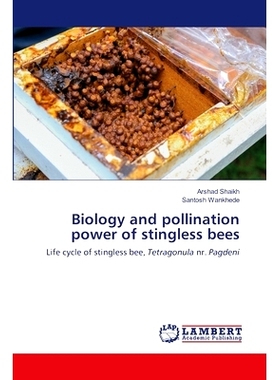 预订 Biology and pollination power of stingless bees 无刺蜜蜂的生物学和传粉能力: 9786207462414