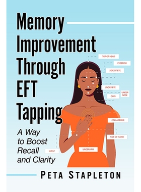预订 Memory Improvement Through Tapping: EFT Techniques to Improve Recall and Clarity 通过敲击改善记忆力：EFT 技术可提高