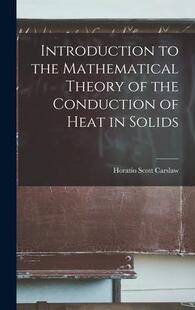 预订 Mathematical Conduction Solids Introduction 9781015455924 the Heat Theory