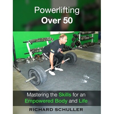 预订 Powerlifting Over 50: Mastering the Skills for an Empowered Body and Life: 9781530513765