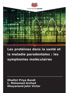 预订 Les protéines dans la santé et la maladie parodontales : les symphonies moléculaires: DE: 9786209224188