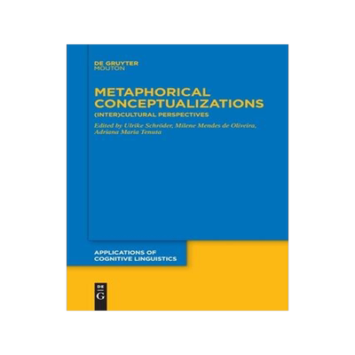 [预订]Metaphorical Conceptualizations 9783111353470