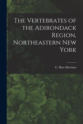 [预订]The Vertebrates of the Adirondack Region, Northeastern New York 9781014900777