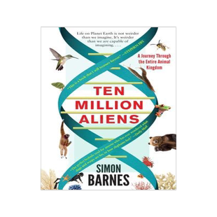 [预订]Ten Million Aliens: A Journey Through the Entire Animal Kingdom 9781501117183