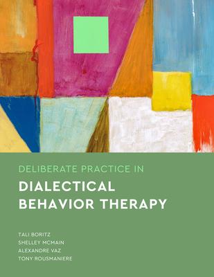 [预订]Deliberate Practice in Dialectical Behavior Therapy 9781433837890 书籍/杂志/报纸 科学技术类原版书 原图主图