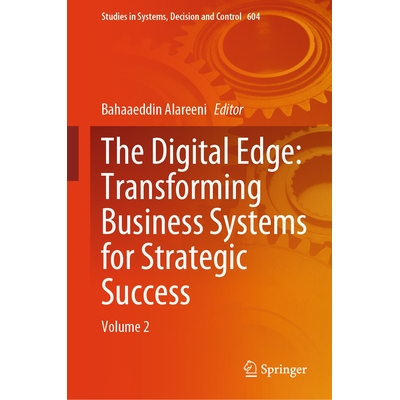 预订 The Digital Edge: Transforming Business Systems for Strategic Success Volume 2 数字化边缘：转变业务系统以实现战略成