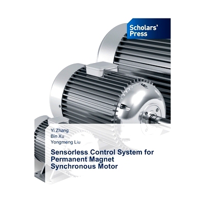 预订 Sensorless Control System for Permanent Magnet Synchronous Motor: 9786206771968