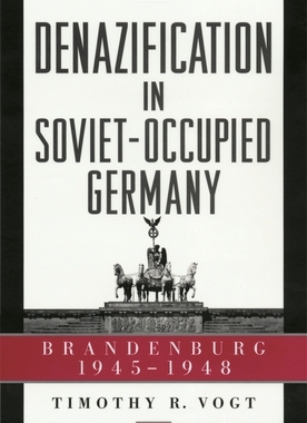 现货 Denazification in Soviet-Occupied Germany 9780674003408