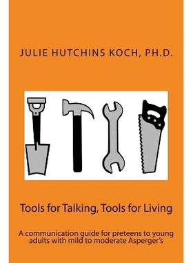 预订 Tools for Talking, Tools for Living: A communication guide for preteens to young adults with mild to moderate Asper