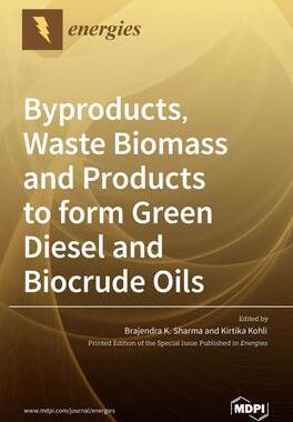 [预订]Byproducts, Waste Biomass and Products to form Green Diesel and Biocrude Oils 9783039435173