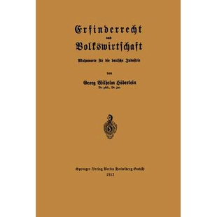 预订 Erfinderrecht und Volkswirtschaft: Mahnworte für die deutsche Industrie: 9783662237366