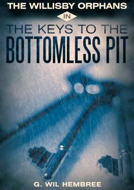 [预订]The Willisby Orphans: In the Keys to the Bottomless Pit 9781449723651