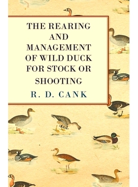 预订 The Rearing and Management of Wild Duck for Stock or Shooting