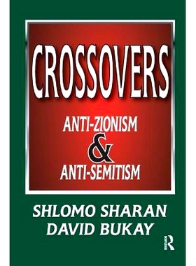 预订 Crossovers: Anti-zionism and Anti-semitism: 9781138508736