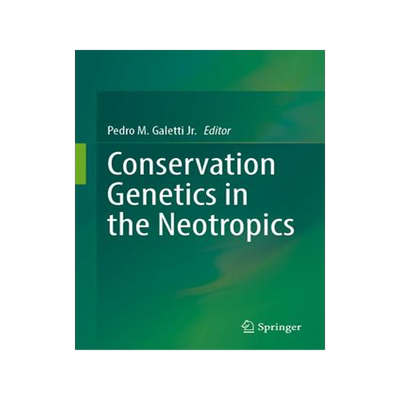 [预订]Conservation Genetics in the Neotropics 9783031348532