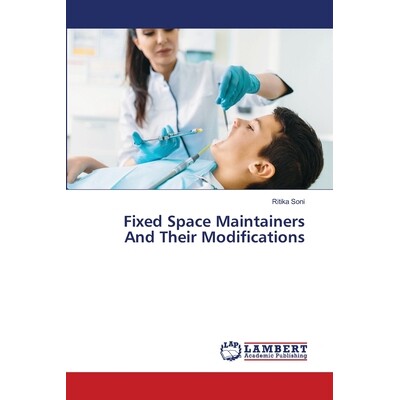 预订 Fixed Space Maintainers and Their Modifications 固定空间维护器及其修改: 9786208453534