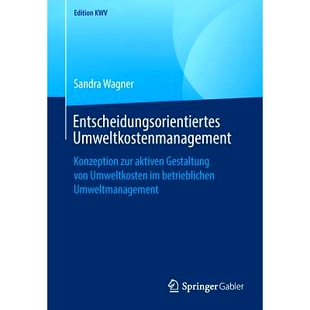 预订 Entscheidungsorientiertes Umweltkostenmanagement: Konzeption Zur Aktiven Gestaltung Von Umweltkosten Im Betrieblich
