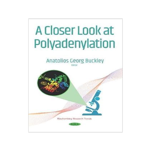 [预订]A Closer Look at Polyadenylation 9781536153552