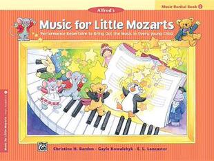 【预订】Music for Little Mozarts Recital Book, Bk 1: Performance Repertoire to Bring Out the Music in Every Young ...