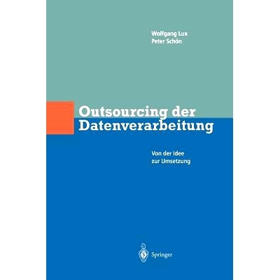 预订 Outsourcing der Datenverarbeitung: Von der Idee zur Umsetzung: 9783642638992