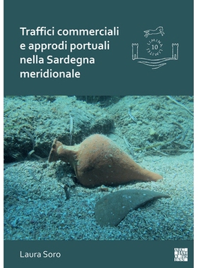 预订 Traffici Commerciali E Approdi Portuali Nella Sardegna Meridionale: Analisi Dei Contenitori Da Trasporto E Dei Cont