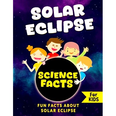 预订 Solar Eclipse Science Facts: Fun Facts About Solar Eclipses for Kids, Educational Facts for Solar Eclipse Awareness