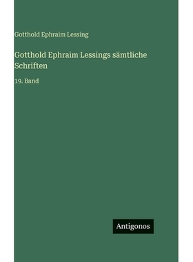 预订 Gotthold Ephraim Lessings sämtliche Schriften: 19. Band: 9783563998847